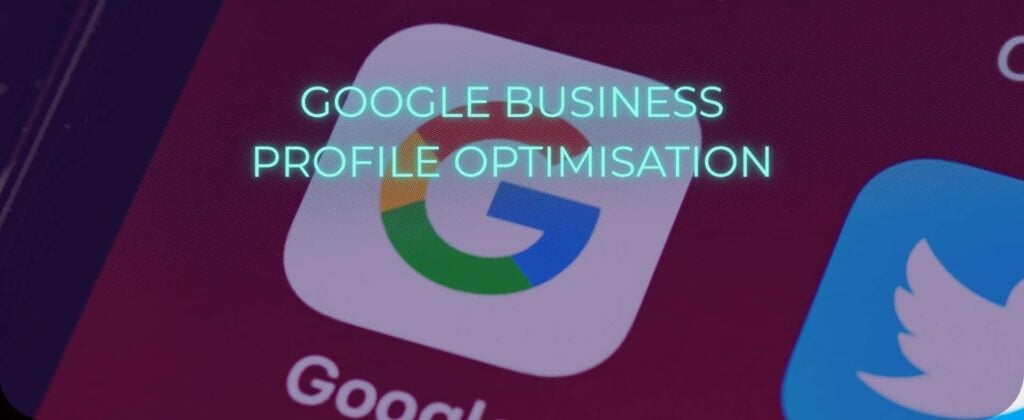 how to optimise google business profiles