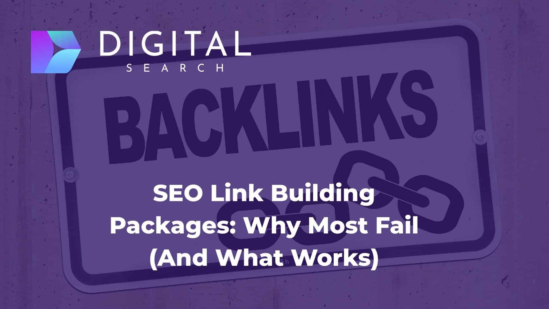 SEO Link Building Packages: Why Most Fail (And What Works)